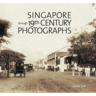 Singapore Through 19th Century Photographs (Como nuevo, sin recorrido comercial, con retractilado plástico de editorial sin rasgar)
